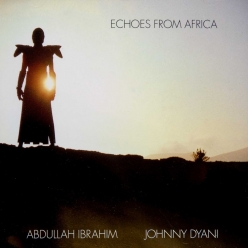 Abdullah Ibrahim & Johnny Dyani - Echoes From Africa